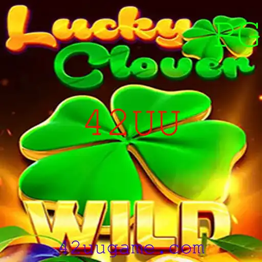Descubra o Fascinante Mundo de LuckyClover: O Jogo que Conquista com a Palavra-Chave 42UU